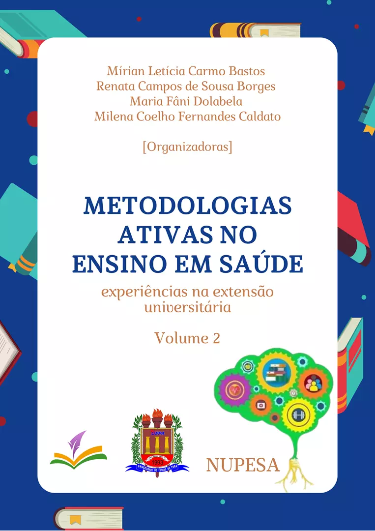 METODOLOGIAS ATIVAS NO ENSINO EM SAÚDE: experiências na extensão universitária [Volume 2]